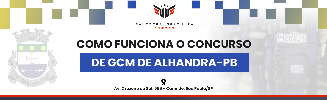 COMO FUNCIONA O CONCURSO DE GCM ALHANDRA PB