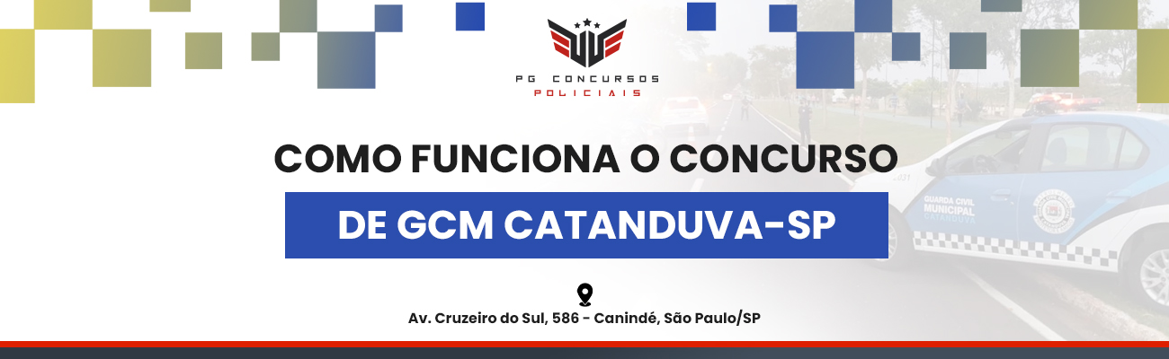COMO FUNCIONA O CONCURSO DE GCM CATANDUVA SP