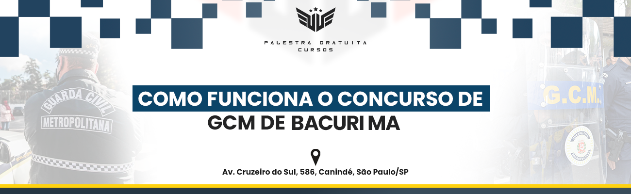 COMO FUNCIONA O CONCURSO DE GCM DE BACURI MA