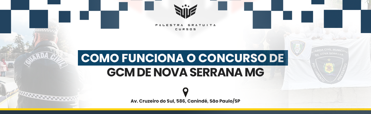 COMO FUNCIONA O CONCURSO DE GCM DE NOVA SERRANA MG