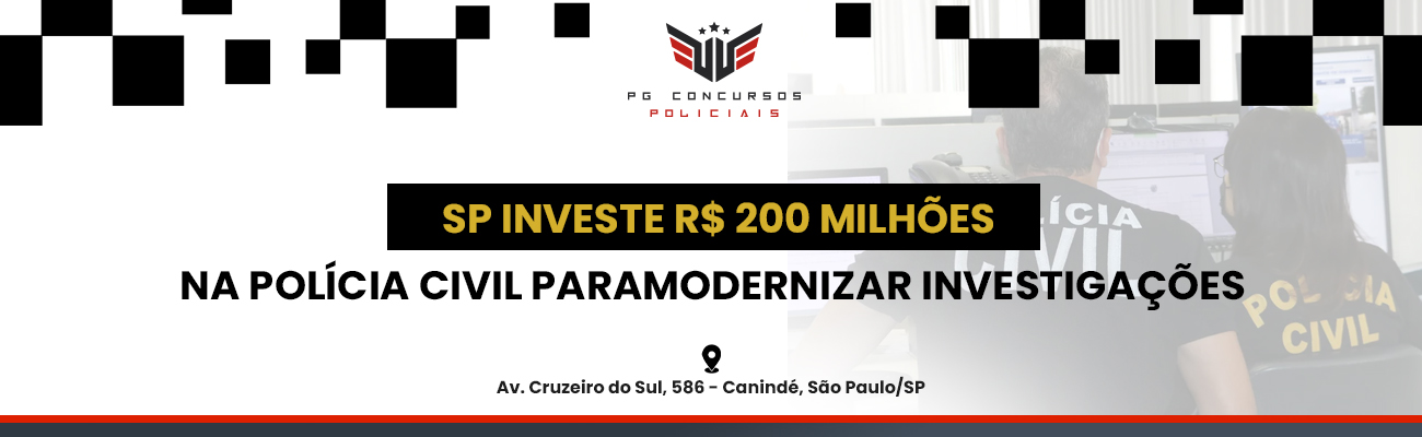 SP INVESTE NA POLÍCIA CIVIL PARA MODERNIZAR INVESTIGAÇÕES