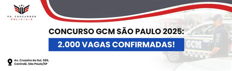 Concurso GCM São Paulo 2025: 2.000 Vagas Confirmadas!