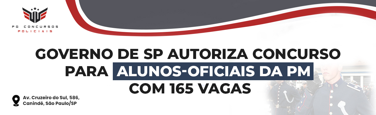 Governo de SP Autoriza Concurso para Alunos-Oficiais da PM com 165 Vagas